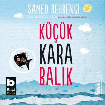 Küçük Kara Balik (Samed Behrengi)