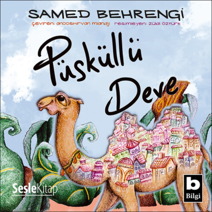 Püsküllü Deve (Samed Behrengi)