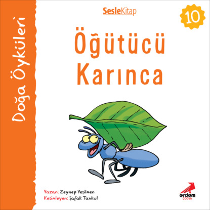 Kır Öyküleri – Öğütücü karınca (Zeynep Yeşilmen)