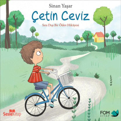 Çetin Ceviz 1 – Çetin Ceviz Sıra Dışı Bir Ödev Hikayesi (Sinan Yaşar)