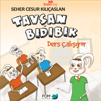 Tavşan Bıdıbık Ders Çalışıyor (Seher Cesur Kılıçaslan)
