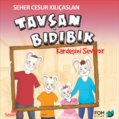 Tavşan Bıdıbık Kardeşini Seviyor (Seher Cesur Kılıçaslan)