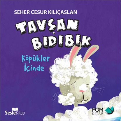 Tavşan Bıdıbık Köpükler İçinde (Seher Cesur Kılıçaslan)