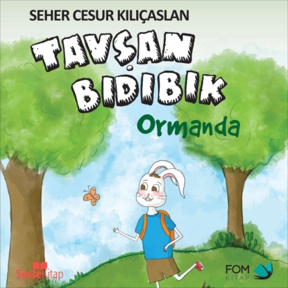 Tavşan Bıdıbık Ormanda (Seher Cesur Kılıçaslan)