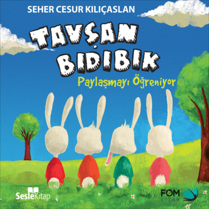 Tavşan Bıdıbık Paylaşmayı Öğreniyor (Seher Cesur Kılıçaslan)