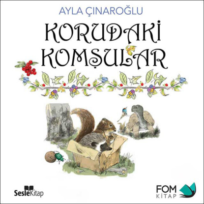 Korudaki Komşular (Ayla Çınaroğlu)
