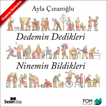 Dedemin Dedikleri, Ninemin Bildikleri (Ayla Çınaroğlu)