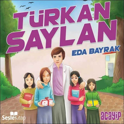 Cumhuriyetin Yıldızları 1 – Türkan Saylan (Eda Bayrak)