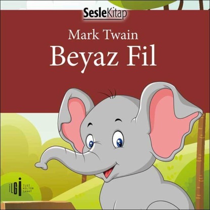 Beyaz Fil (Mark 1835-1910 Twain)