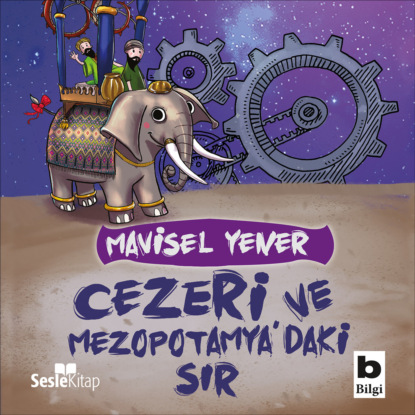Cezeri ve Mezopotamya’daki Sır (Mavisel Yener)
