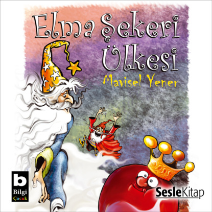 Elma Şekeri Ülkesi (Mavisel Yener)