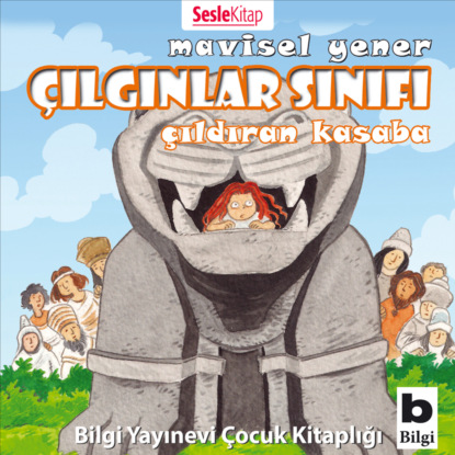 Çılgınlar Sınıfı 2 – Çıldıran Kasaba (Mavisel Yener)