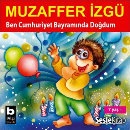 Ben Cumhuriyet Bayramında Doğdum (Muzaffer İzgü)