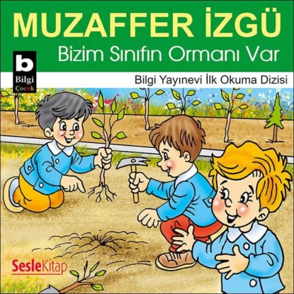 Bizim Sınıfın Ormanı Var (Muzaffer İzgü)
