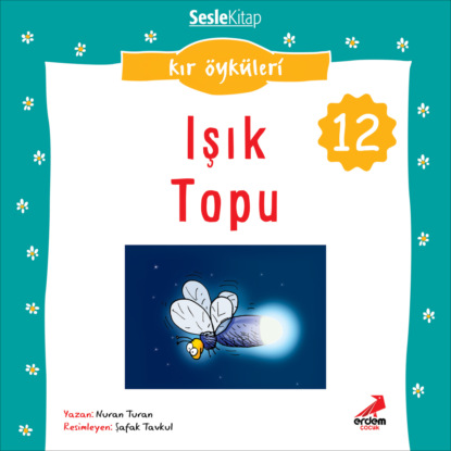 Kır Öyküleri – Işık topu (Nuran Turan)