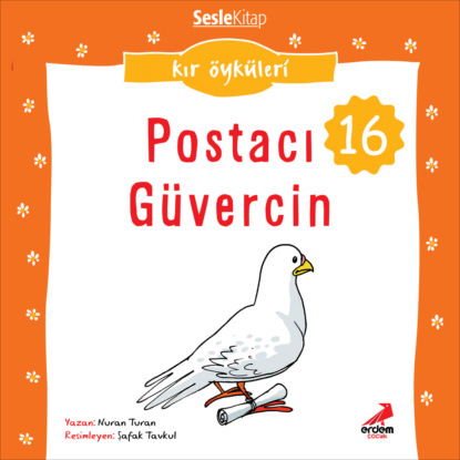 Kır Öyküleri – Postacı güvercin (Nuran Turan)