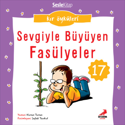Kır Öyküleri – Sevgiyle büyüyen fasulyeler (Nuran Turan)
