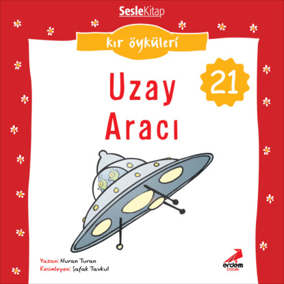 Kır Öyküleri – Uzay aracı (Nuran Turan)