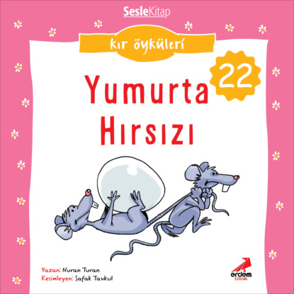 Kır Öyküleri – Yumurta hırsızı (Nuran Turan)