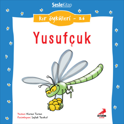 Kır Öyküleri – Yusufçuk (Nuran Turan)