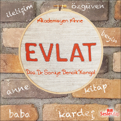 Evlat (Dr. Saniye Bencik Kangal)