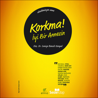 Korkma İyi Bir Annesin (Dr. Saniye Bencik Kangal)